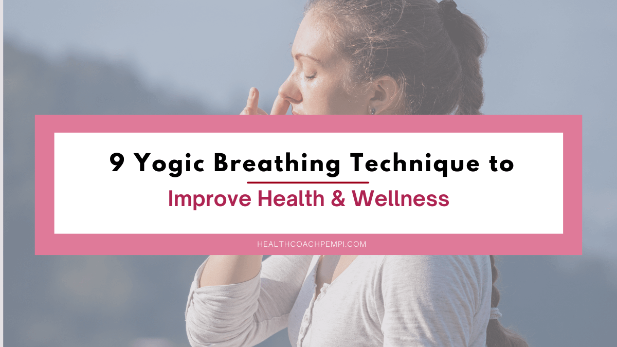 9 Yogic Breathing Technique To Improve Health Wellness