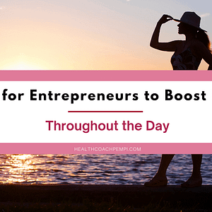 14 Tips for Entrepreneurs to Boost Energy Throughout the Day