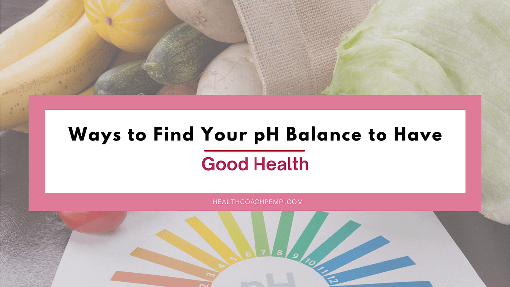 Ways to Find Your pH Balance to Have Good Health