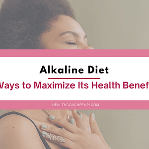 Alkaline Diet 7 ways to maximize its health benefits