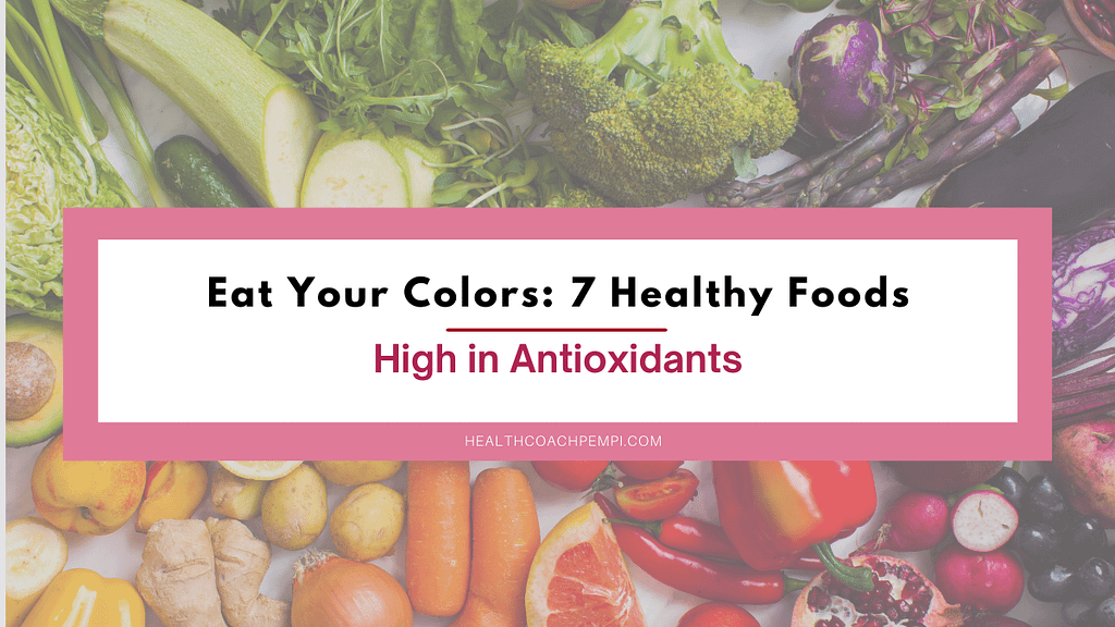 Eat Your Colors_ 7 Healthy Foods High in Antioxidants