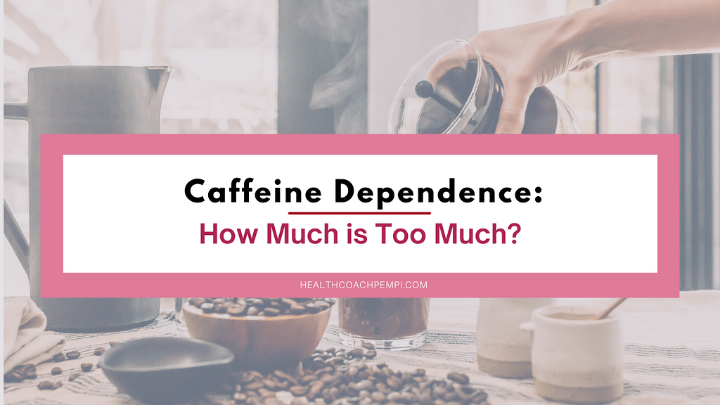 Caffeine Dependence_ How Much is Too Much_