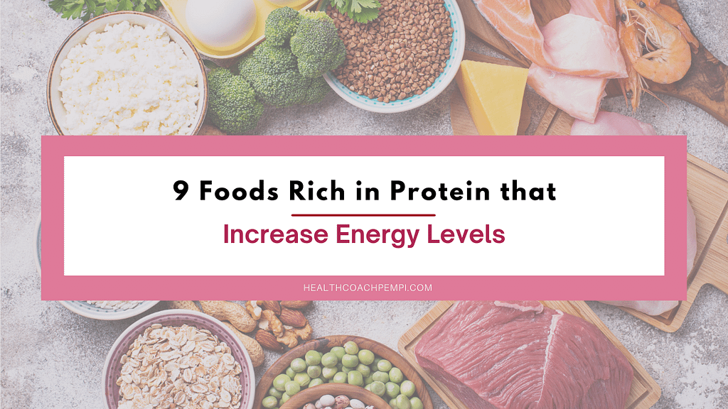 9 Foods Rich in Protein that Increase Energy Levels