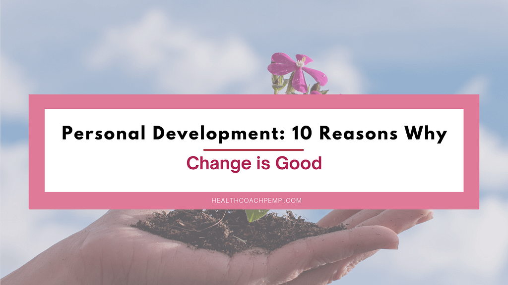 Personal Development_ 10 Reasons Why Change is Good