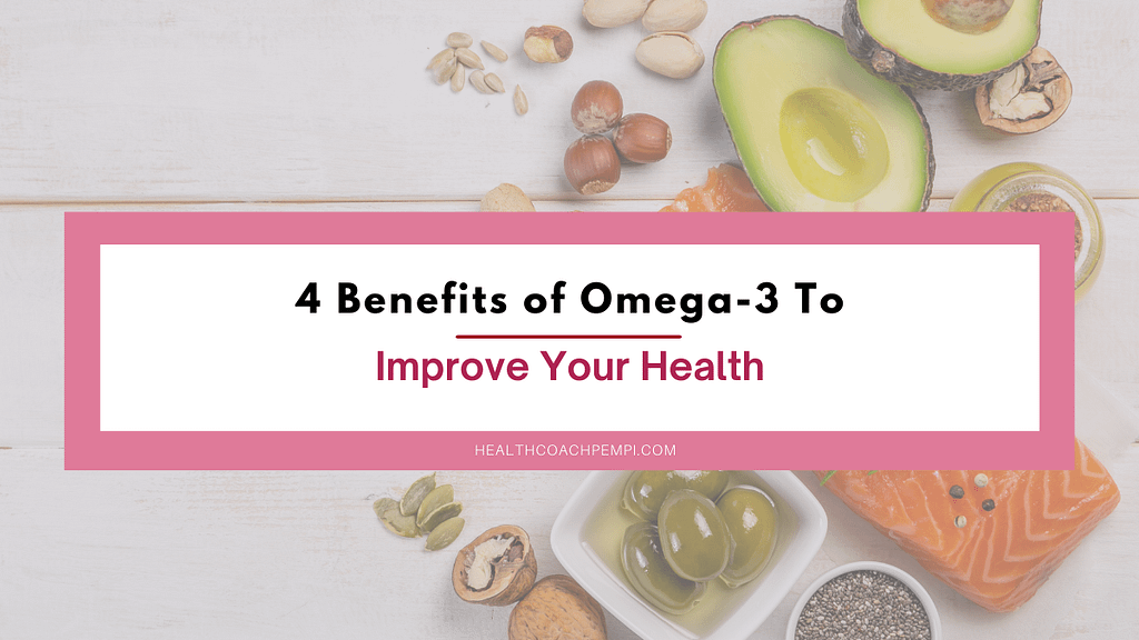 4 Benefits of Omega-3 to Improve Your Health