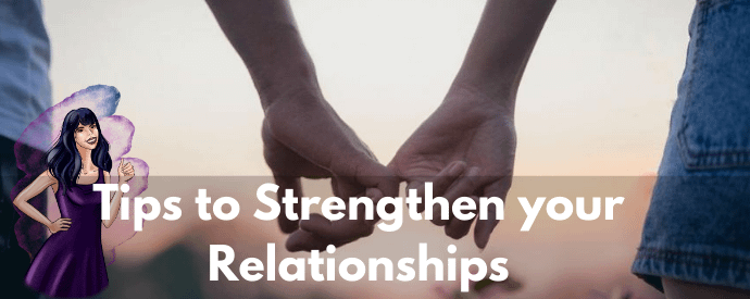 Tips to Strengthen your Relationships